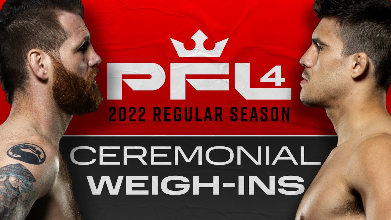 PFL 4, 2022 Ceremonial Weigh Ins