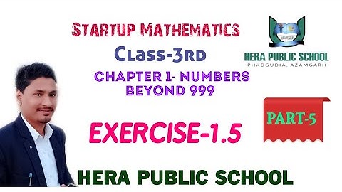 Start up Mathematics||CHAPTER-1|| EXERCISE1.5|| Class 3rd|| by Rashid Sir||HERA PUBLIC SCHOOL AZM||