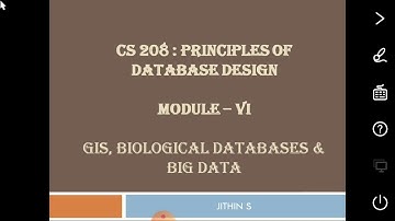 CS 208 - PDD - MODULE 6 - PART 13 - GIS, Biological Database & Big data