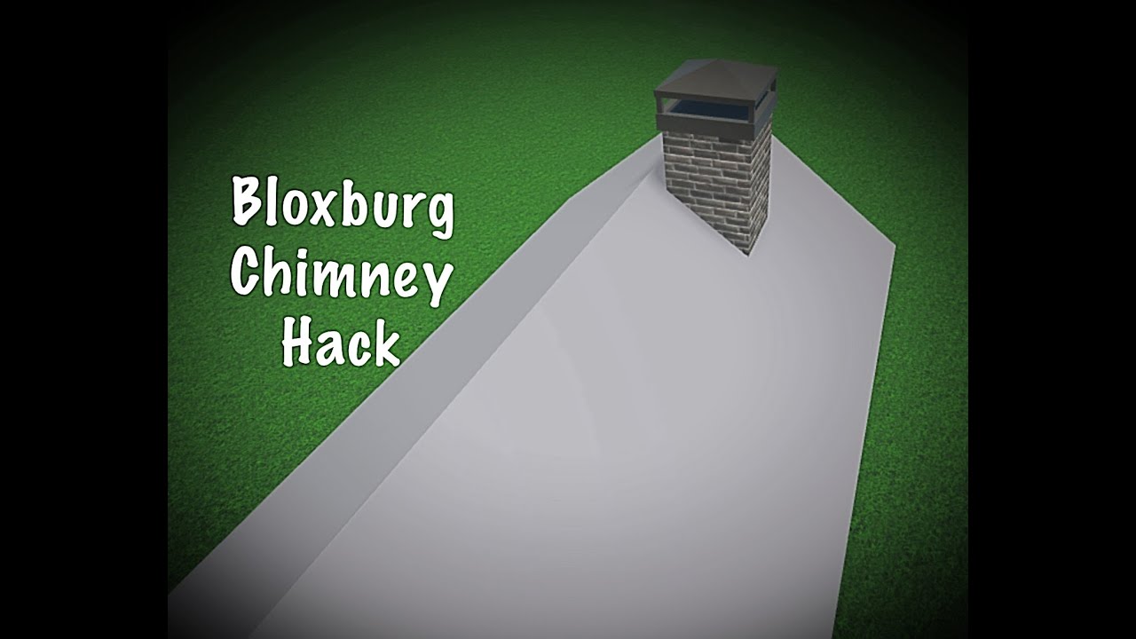 Bloxburg Chimney Hack YouTube