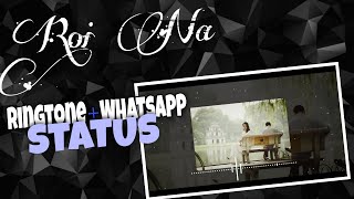 Roi Na - Ringtone | hacks works | ("Download Link "👇)