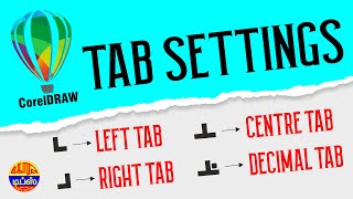 TAB SETTING IN CorelDRAW (Paragraph Text) Right – Left – Centre – Decimal Tabs