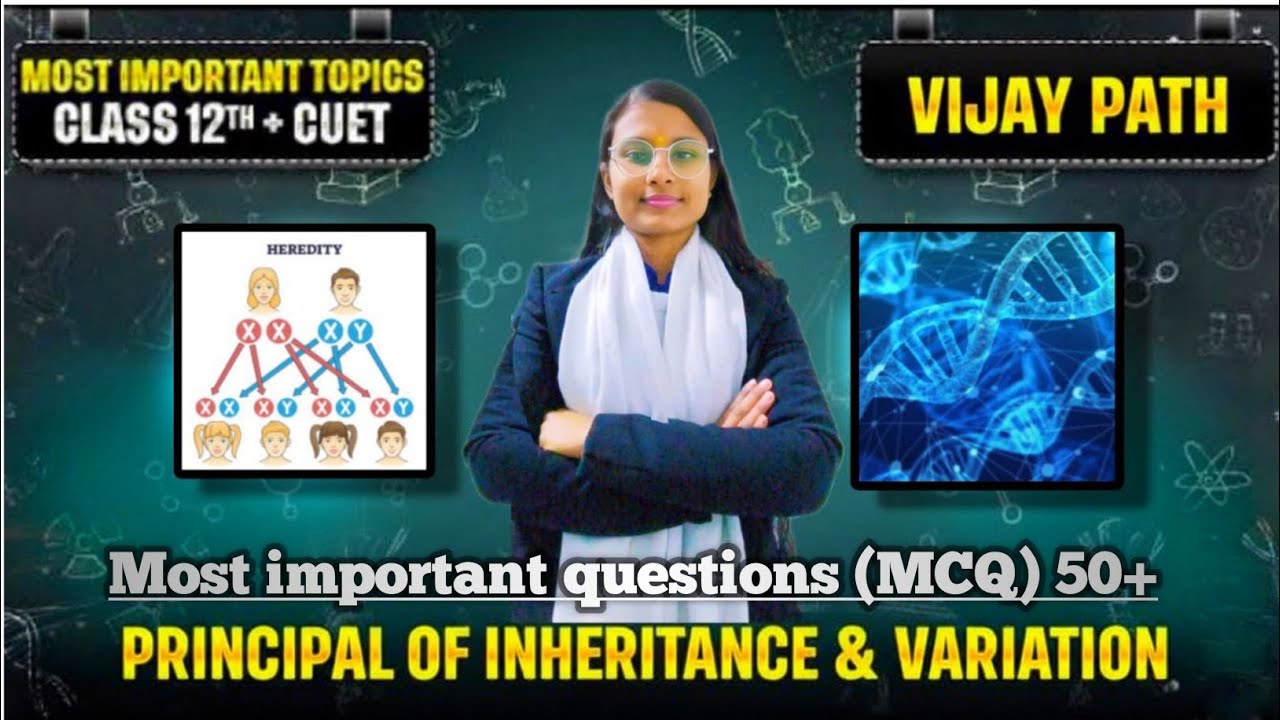 Principal of Inheritance and Variations || MCQ || For 12th, CUET, NEET, IAT, NEST ||