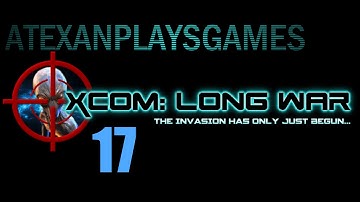 XCom Long War, Beta 15 - 17 - Let