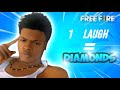 1 LAUGH = DIAMONDS 💎 - Garena Free Fire 🔥🔥