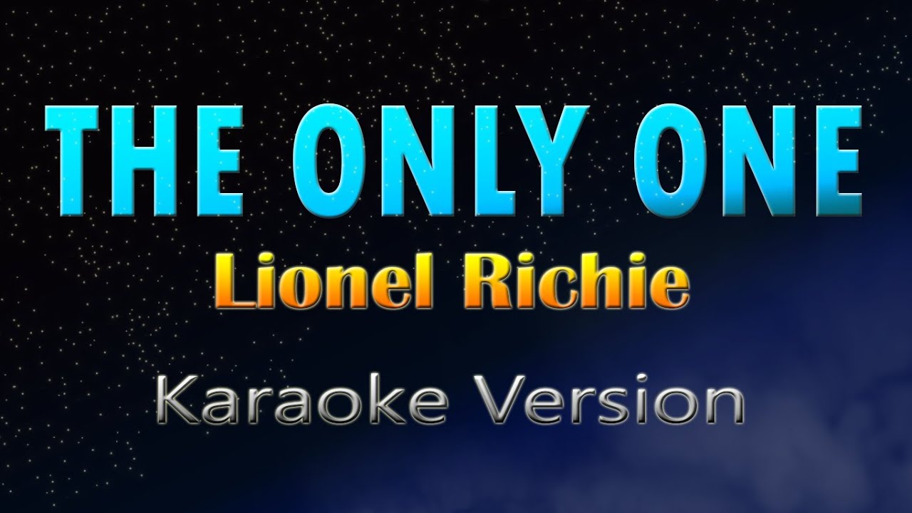 THE ONLY ONE - Lionel Richie (KARAOKE)