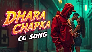 Dhara Chapka: Tura Turi Ke Kissa |  CG Rap Song Video 2025