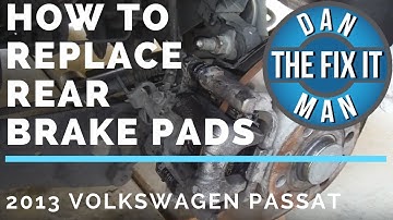 HOW TO REPLACE REAR BRAKE PADS 2013 VOLKSWAGEN PASSAT - DIY