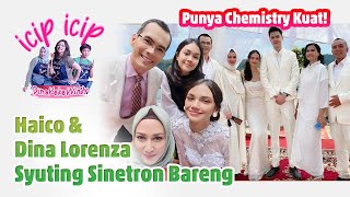 HAICO & DINA LORENZA HAD STRONG CHEMISTRY WHILE FILMING A SOAP OPERAS TOGETHER!!