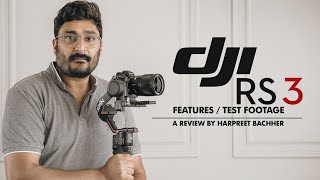 DJI RS 3 - Features &amp; Test footage - A review by Harpreet Bachher