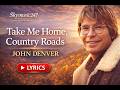 Take Me Home, Country Roads – John Denver (Lyric Video)