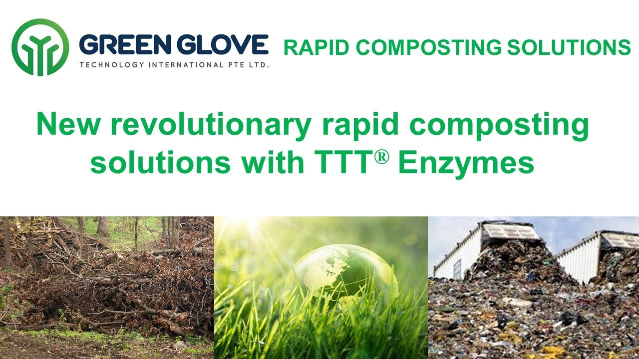 Green Glove New revolutionary rapid composting solutions with TTT