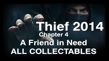Thief 2014 Chapter 4 A Friend In Need All Collectables Walkthrough XBOX ONE
