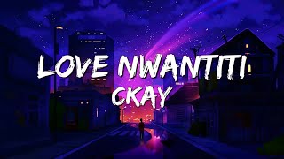 CKay - Love Nwantiti (Lyrics)......