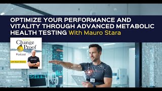 Optimize Your Performance And Vitality Through Advanced Metabolic Health Testing With Mauro Stara