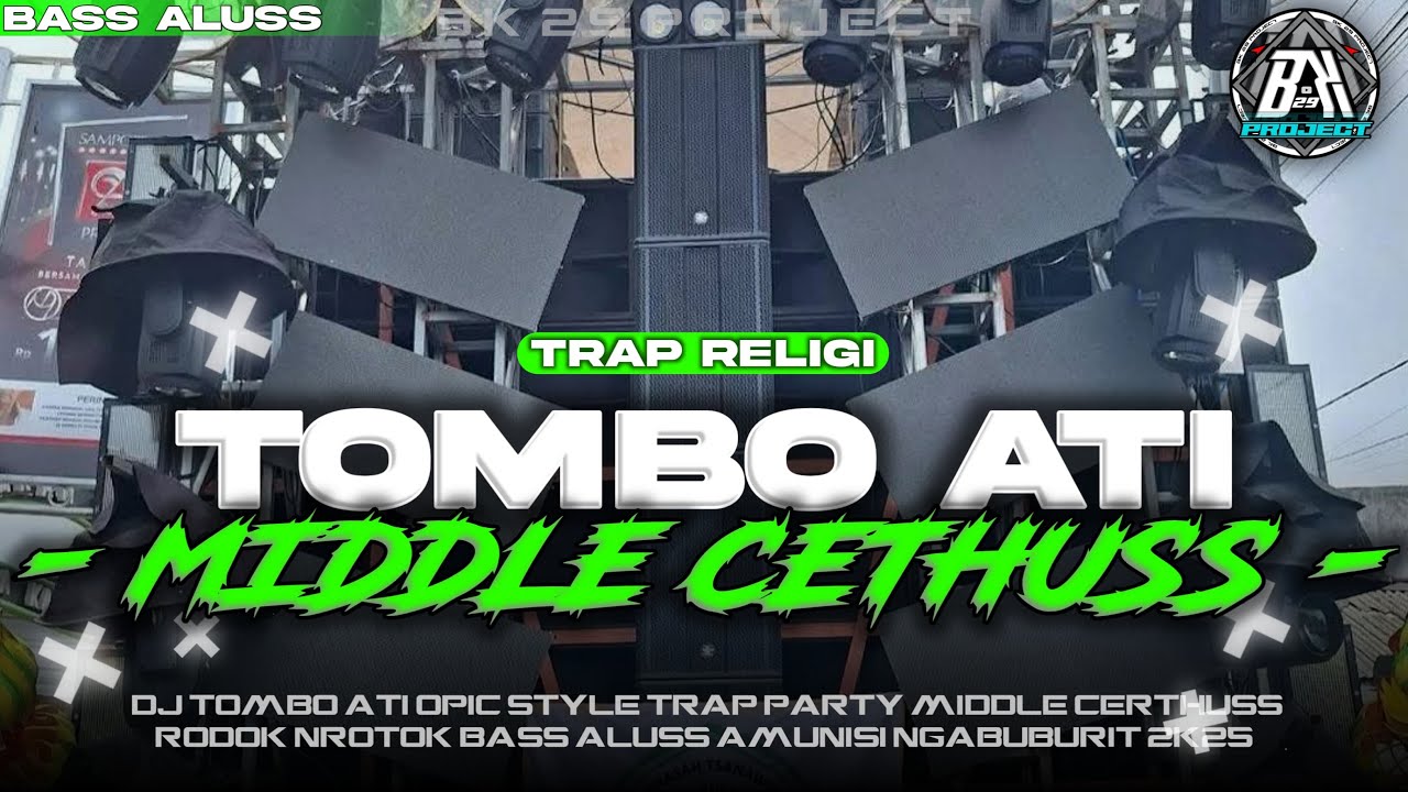 DJ TOMBO ATI || TRAP PARTY BASS HOREGG | NEW VIRAL TIK TOK 2K25 | BK 29 PROJECT