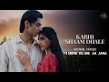 Kabhi shaam dhale official jaani  mohammad faiz  siddharth gupta 407divya kalia