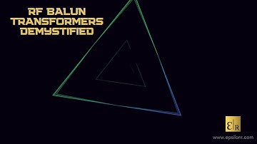 RF Balun Transformer Demsytified