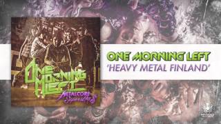 Watch One Morning Left Heavy Metal Finland video