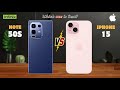 Infinix Note 50s vs Iphone 15⚡full Details