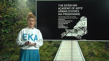 Presentation: "The Estonian Academy of Arts` Urban Studies MA programme"