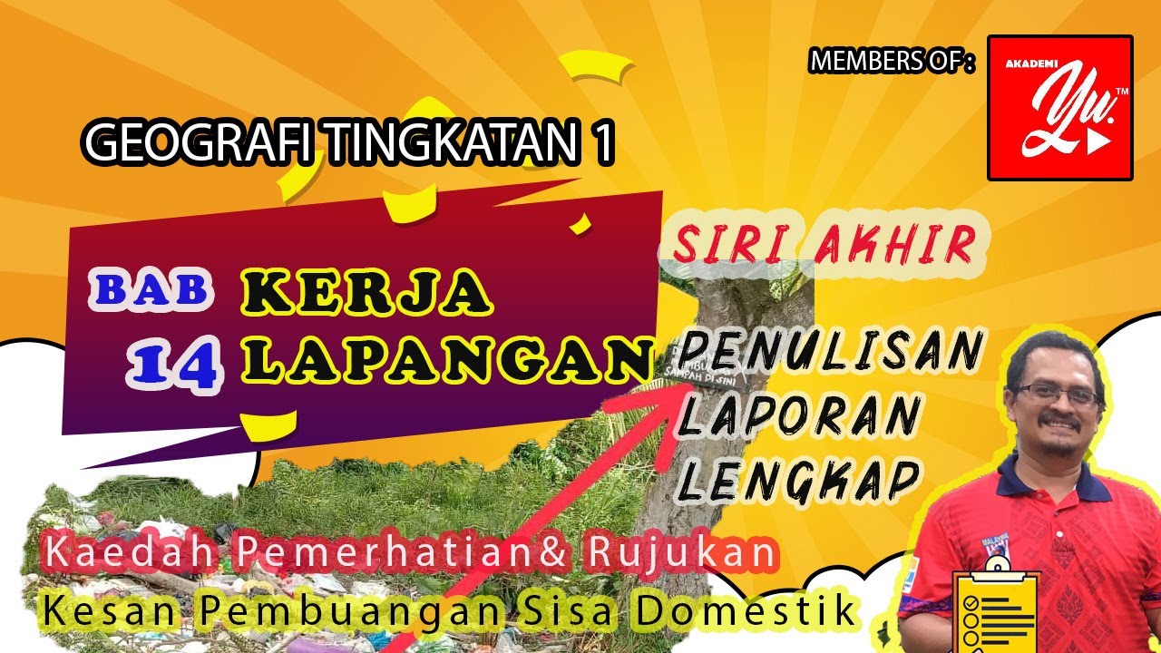 Kerja Lapangan Geografi Tingkatan 1 Siri Akhir Kesan Pembuangan Sisa Domestik Youtube