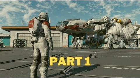 STARFIELD - Xbox Series X Walkthrough Part 1 - INTRO