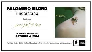 Palomino Blond  Understand (Official Audio)