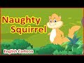 Naughty Squirrel | English Stories | English Cartoon | Maha Cartoon TV English