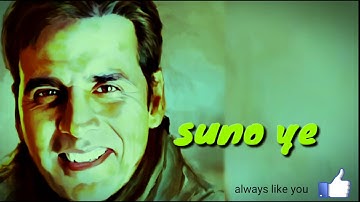 Akshay kumar killer attitude whatsapp status | akshay kumar dialogue status | sad whatsapp 2019