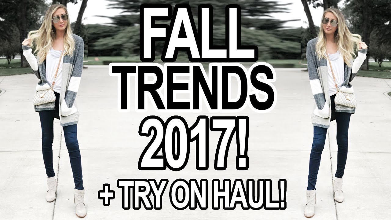FALL TRENDS 2017: TREND GUIDE + TRY ON HAUL