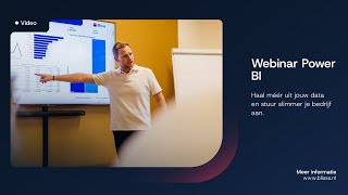 Webinar - Haal meer uit jouw data met Power BI Webinar - Haal meer uit jouw data met Power BI