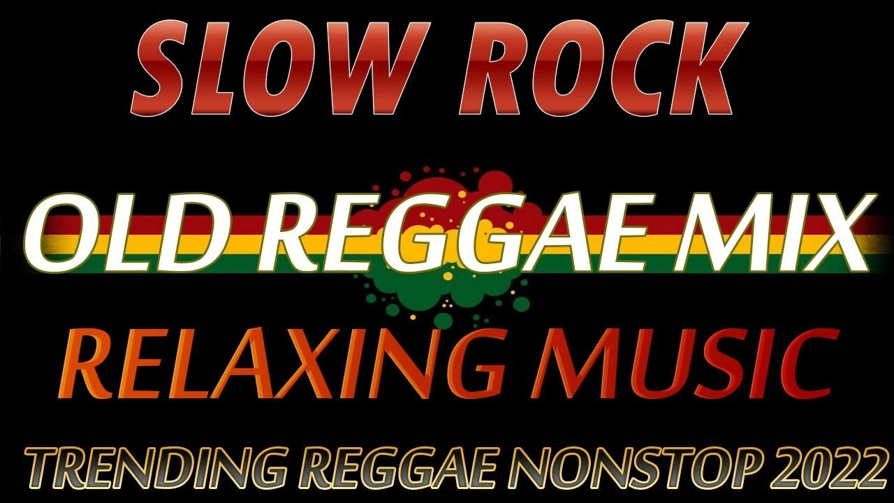NONSTOP REGGAE ROAD TRIP RELAXING REGGAE REMIX TOP 100 REGGAE NONSTOP MUSIC REGGAE PLAYLIST 2022
