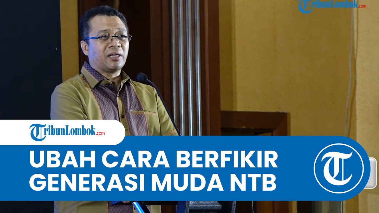 Gubernur NTB - Begini cara Bang Zul Ubah Pola Pikir Generasi Muda NTB