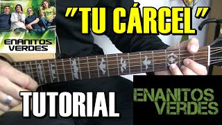 Como tocar 'Tu cárcel' de Enanitos Verdes en Guitarra Completo c/Punteo