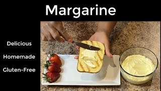 How to make Homemade Margarine | Delicious Gluten-Free Margarine | Quick and Easy Margarine Recipe