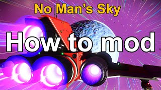 How to mod in No Man's Sky (PC Steam)