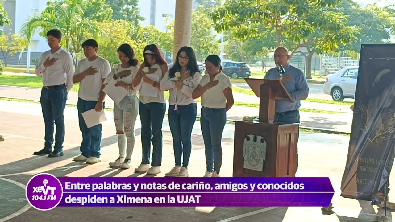 Despiden a Ximena en la UJAT, entre palabras y notas de cariño
