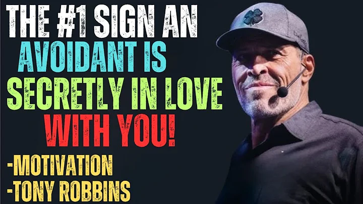 The #1 Sign an Avoidant Is Secretly in Love With You" | Tony Robbins Motivational Speech