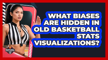 What Biases Are Hidden In Old Basketball Stats Visualizations? - Basketball Stats Central