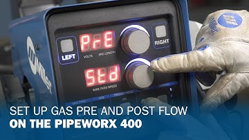 Set Up Gas Pre and Post Flow on the PipeWorx 400