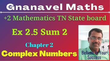 Ex 2.5 Sum 2 /Class 12 Mathematics/TN State board/Chapter 2/Complex Numbers