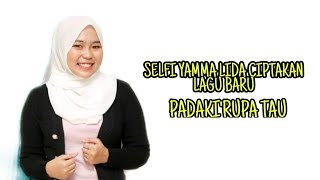 SELFI YAMMA LIDA PADA KI'RUPA TAU CIPTAAN SELFI YAMMA SENDIRI