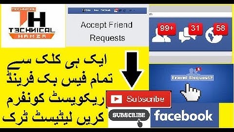 How to accept confirm facebook all friend request in one click urdu hindi - by technical hamza