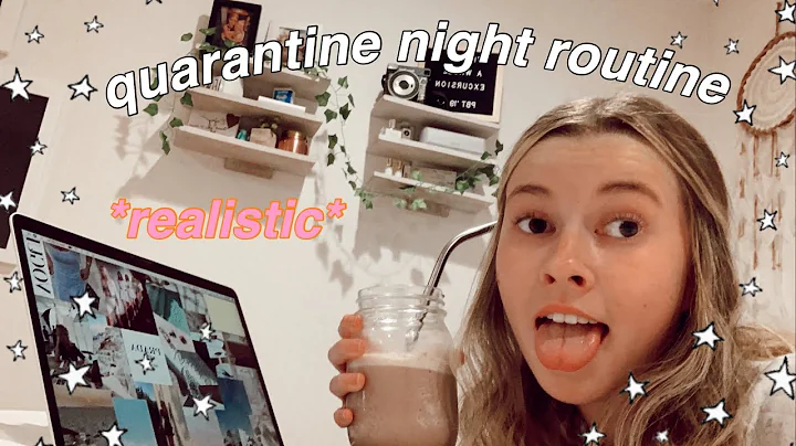 *realistic* quarantine night routine