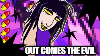 OUT COMES THE EVIL (loop?)