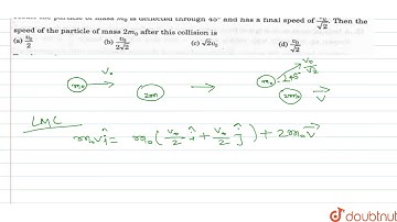 A particle of mass `m_0`, travelling at speed `v_0`. Strikes a stationary particle of mass `2m_0...