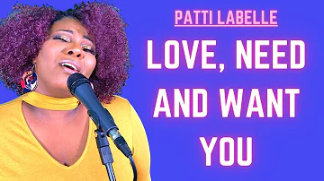 Pattie Labelle "Love Need and Want You" (Cover) Geffen