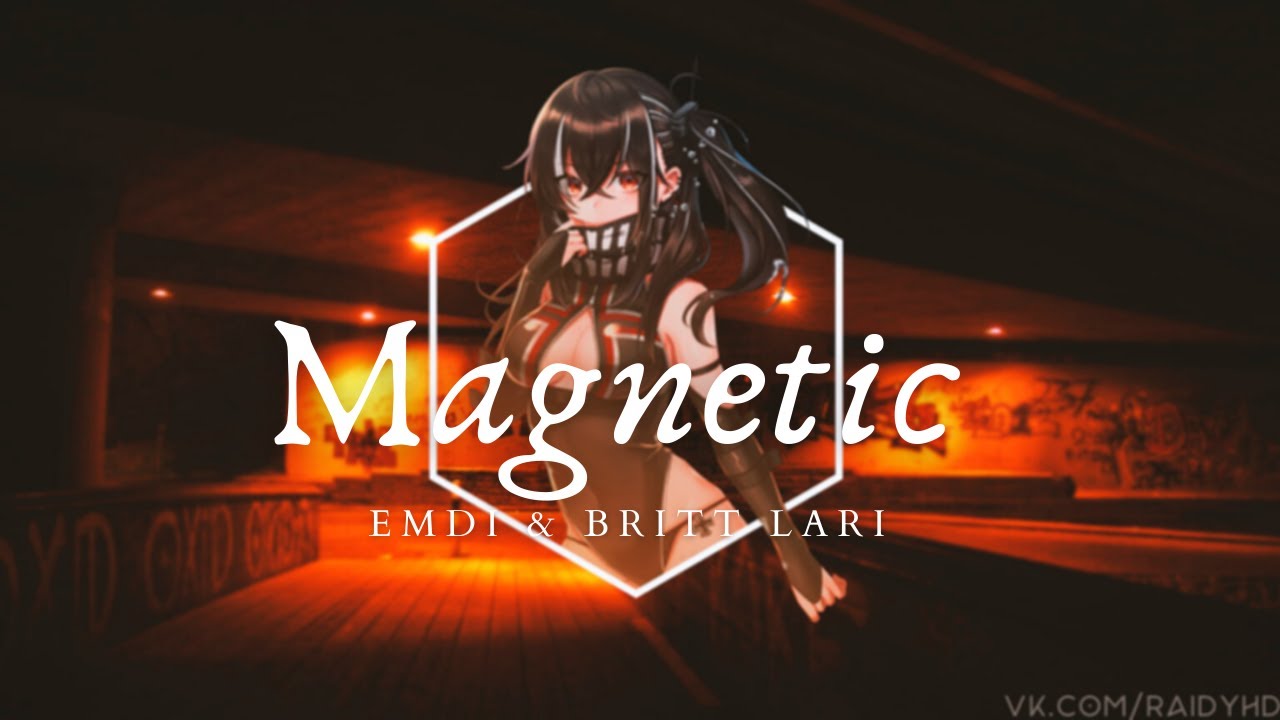 EMDI & Britt Lari - Magnetic