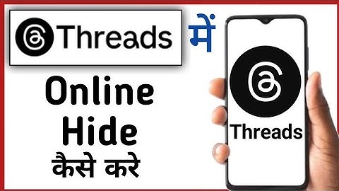 Threads Mein Online Kaise Bandh Kare || How To Hide Online In Threads || How To Off Active Status